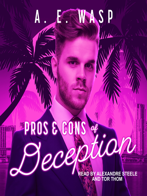 Title details for Pros & Cons of Deception by A. E. Wasp - Wait list